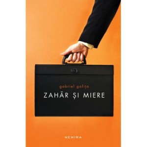 Zahar si miere (paperback) - Gabriel Gafita