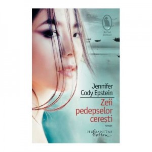 Zeii pedepselor ceresti - Jennifer Cody Epstein