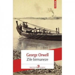 Zile birmaneze Editia 2013 - George Orwell