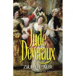 Zile de aur - Jude Deveraux