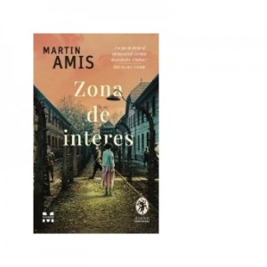 Zona de interes - Martin Amis