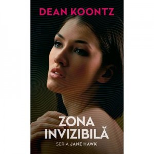 Zona invizibila - Dean Koontz